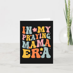 My Praying Mama Era Religious Mum Christian Mother Card