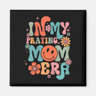 My Praying Mama Era Religious Mum Christian Mother Magnet