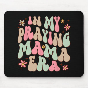 My Praying Mama Era Religious Mum Christian Mother Mouse Pad