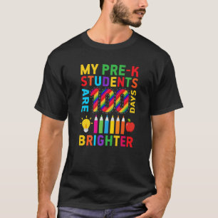My Pre K Students Are 100 Days Brighter 100th Day T-Shirt