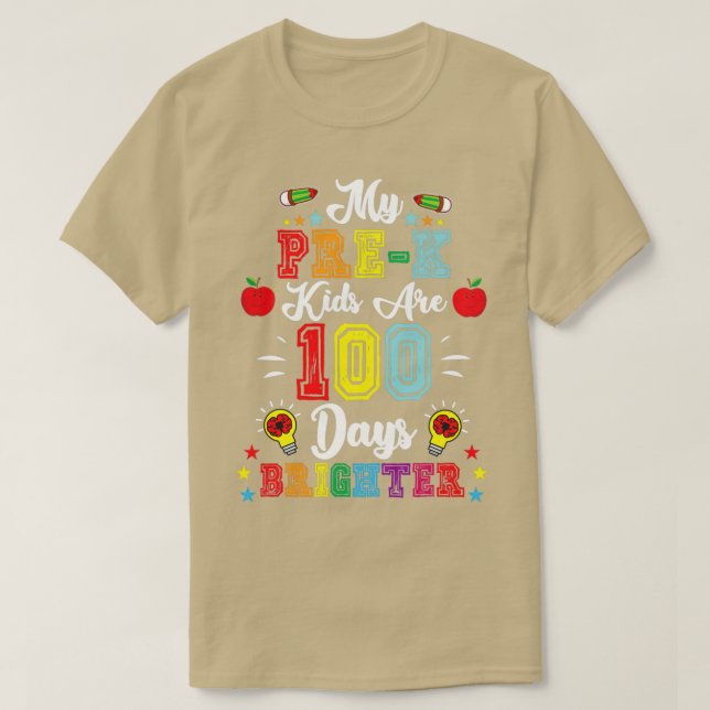 My PreK Kidds Are 100 Days Brighte Teacher Or Stud T-Shirt (Design Front)