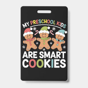 My Preschool Kids Are Smart Cookies Teacher Xmas ID Badge