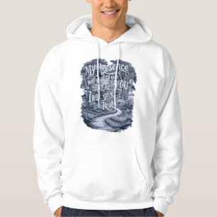 My Presence Will Go With You Hoodie