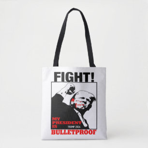 My President is bulletproof Trump Tote Bag