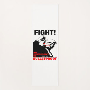 My President is bulletproof Trump Yoga Mat
