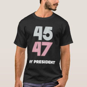 My President Trump 45 47 Inauguration Day 2025 Vin T-Shirt
