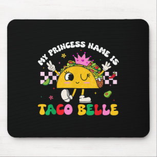 My Princess Name Is Taco Belle Cinco De Mayo Shirt Mouse Pad