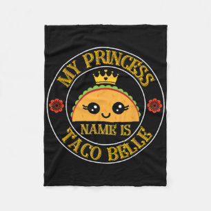 My Princess Name Is Taco Belle Funny Cinco De Mayo Fleece Blanket