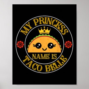 My Princess Name Is Taco Belle Funny Cinco De Mayo Poster