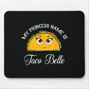 My Princess Name Is Taco Belle - Funny Pun Cinco D Mouse Pad
