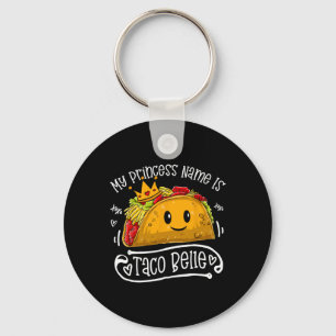 My Princess Name Is Taco Belle Funny Pun Cinco De Key Ring