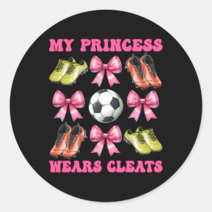 My Princess Wears Cleats Soccer Mom Mother's Day C Classic Round Sticker