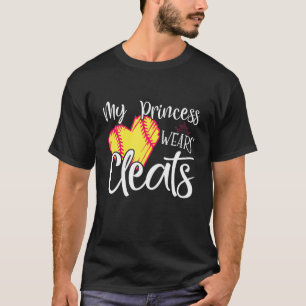 My Princess Wears Cleats - Softball Mum Dad Baseba T-Shirt