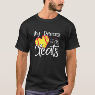 My Princess Wears Cleats Softball Mum Dad Baseball T-Shirt