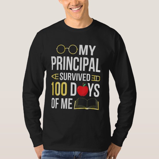 My Principal Survived 100 Days Of Me Students Back T-Shirt (Front)