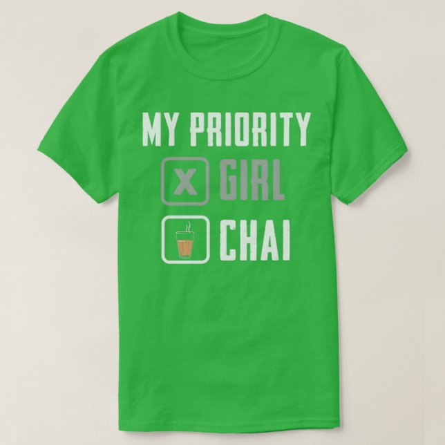My priority chai T-Shirt (Design Front)