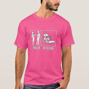 My Problem My Pictogram Dad Heavy Machine Bulldoze T-Shirt