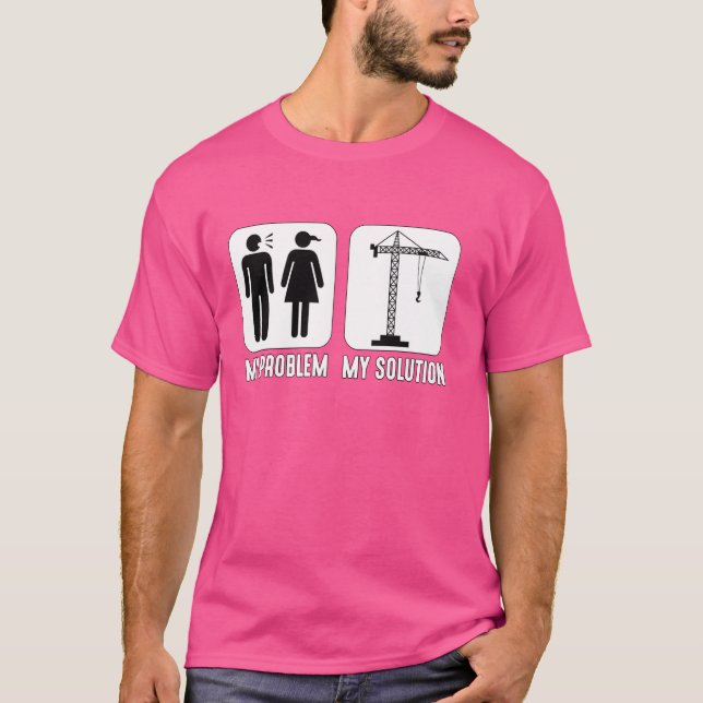 My Problem My Pictogram Mum Dad Constructions Cran T-Shirt (Front)