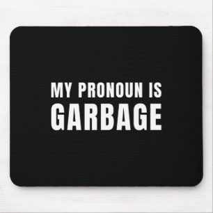 My Pronoun Is Garbyge Sarcastic Trump Vance Suppor Mouse Pad