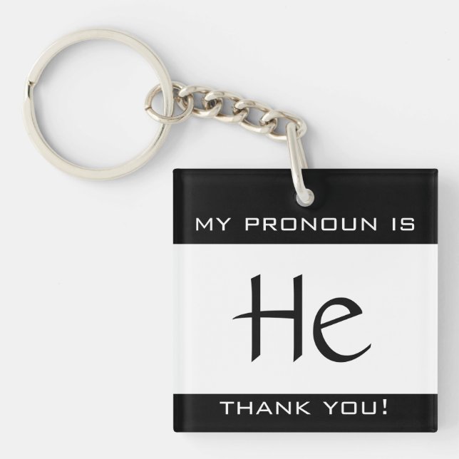 My pronoun is HE Key Ring (Front)