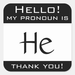 My pronoun is HE Square Sticker