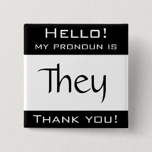 My pronoun is THEY 15 Cm Square Badge