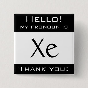 My pronoun is XE 15 Cm Square Badge