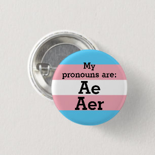 My pronouns are: Ae Aer - Trans Flag 3 Cm Round Badge