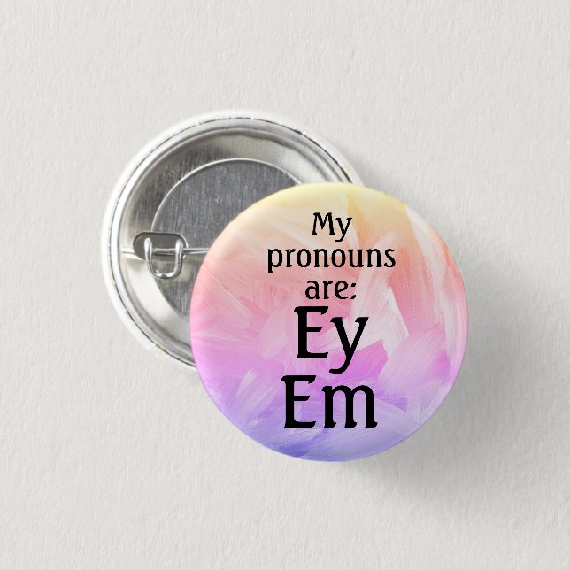 My pronouns are: Ey Em  3 Cm Round Badge (Front & Back)