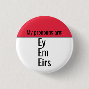 My pronouns are Ey Em Eirs 3 Cm Round Badge