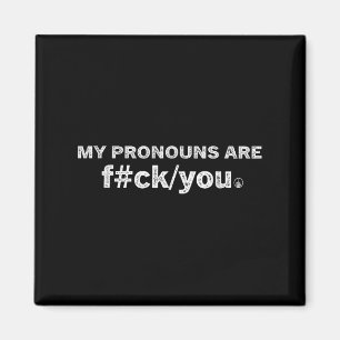 My Pronouns Are F#ck You Funny Pride Lgbt Queer Sa Magnet