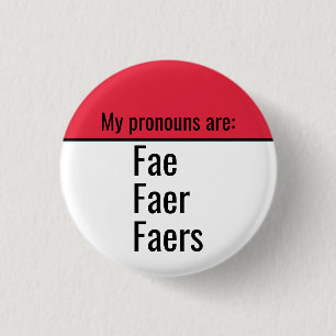 My pronouns are Fae Faer Faers 3 Cm Round Badge