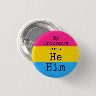 My pronouns are: He Him - pansexual flag 3 Cm Round Badge