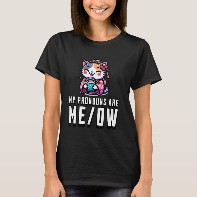 My Pronouns Are Meow Funny Cat Lover, Kawaii Japan T-Shirt (Front)