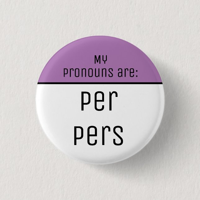 My pronouns are Per Pers Button (Front)