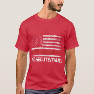 My Pronouns Are Prosecute Fauci US Flag Funny Poli T-Shirt
