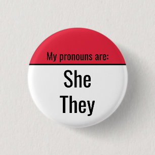 My pronouns are She They 3 Cm Round Badge