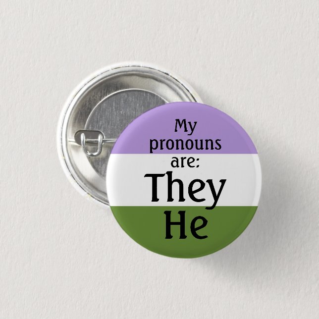 My pronouns are: They He - genderqueer flag 3 Cm Round Badge (Front & Back)