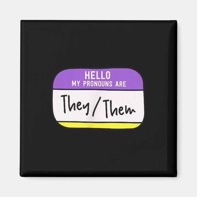 My Pronouns Are They Them Gender Nonbinary Pride L Magnet (Front)