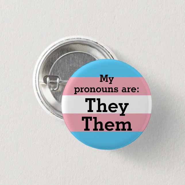 My pronouns are: They Them - Trans Flag 3 Cm Round Badge (Front & Back)