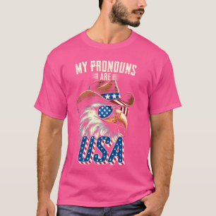 My Pronouns Are USA Eagle American Funny 4th of Ju T-Shirt