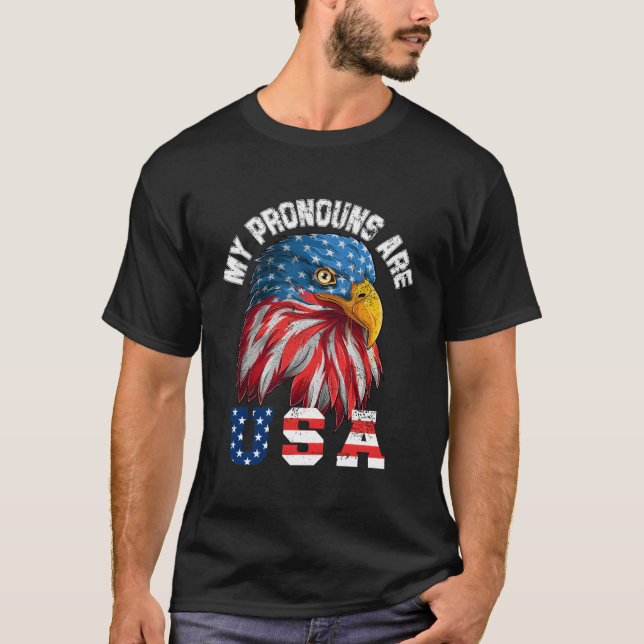 My Pronouns Are Usa Funny Eagl 4Th Of July America T-Shirt (Front)