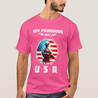 My Pronouns Are USA Patriotic Soldier Funny 4th of T-Shirt