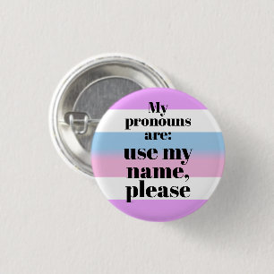 My pronouns are: use my name - bigender flag 3 cm round badge