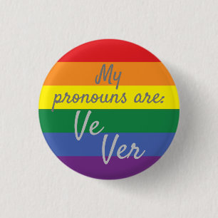 My pronouns are: Ve Ver - Rainbow Flag 3 Cm Round Badge