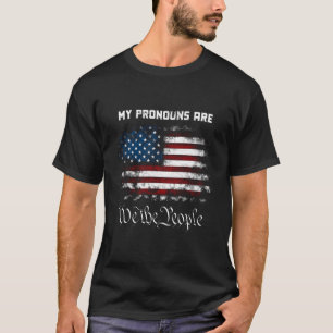 My Pronouns Are We The People Patriotic Distressed T-Shirt
