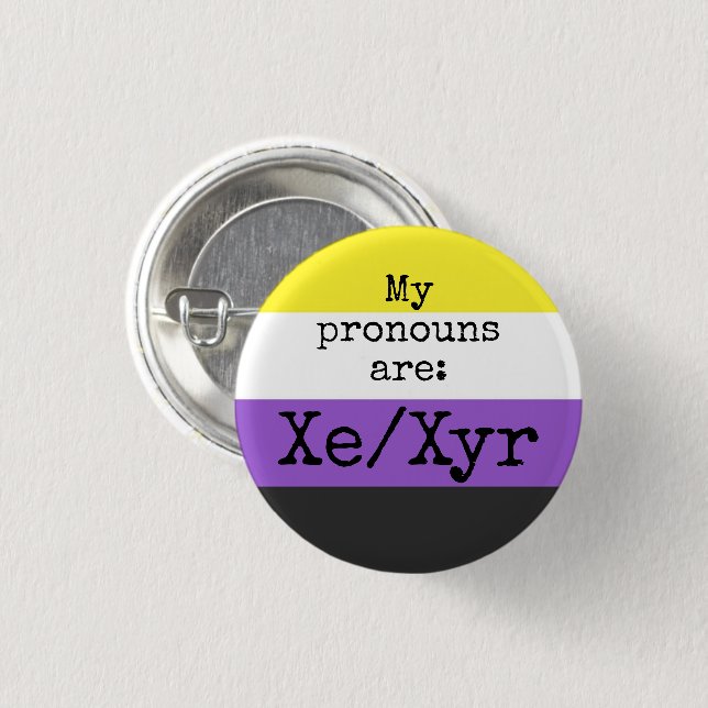 My pronouns are: Xe/Xyr - Nonbinary Flag 3 Cm Round Badge (Front & Back)