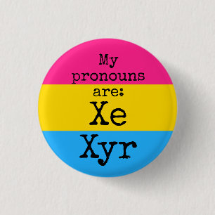 My pronouns are: Xe Xyr - pansexual flag 3 Cm Round Badge
