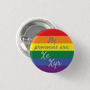 My pronouns are: Xe Xyr - Rainbow Flag 3 Cm Round Badge