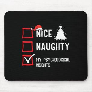 My Psychological Insights Nice Naughty Christmas P Mouse Pad